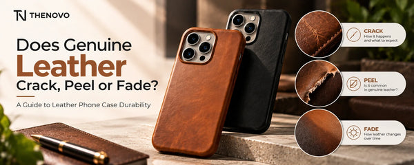 Does Genuine Leather Crack, Peel or Fade? A Guide to Leather Phone Case Durability