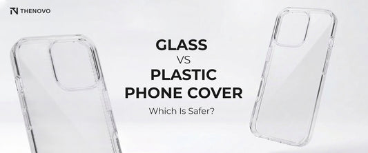 Glass vs Plastic Phone Cover – Which Is Safer?